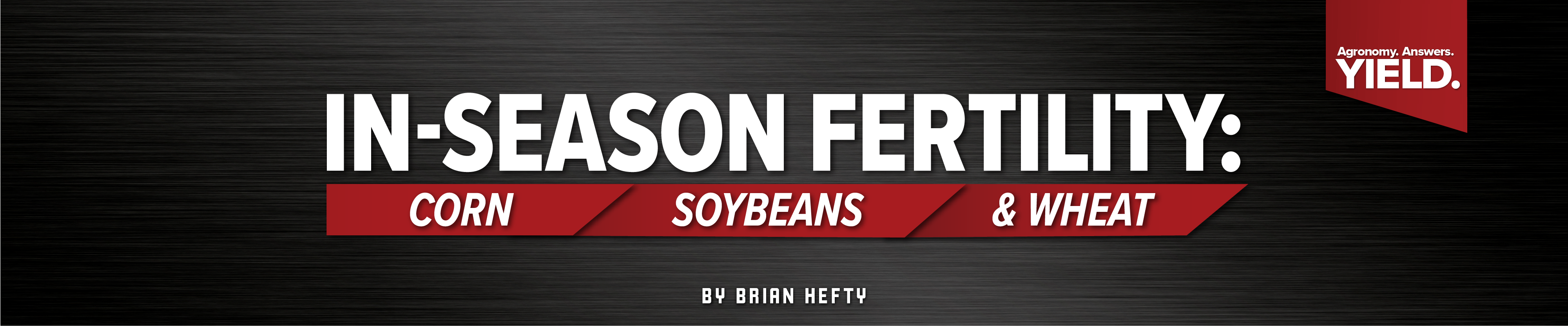 In-Season Fertility: Corn, Soybeans, & Wheat