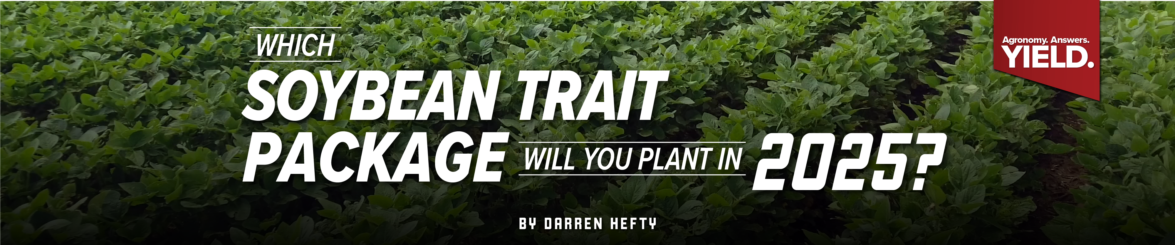 Which Soybean Trait Package Will You Plant In 2025?